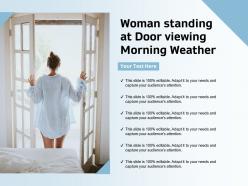 Woman standing at door viewing morning weather