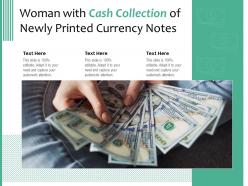 Woman with cash collection of newly printed currency notes