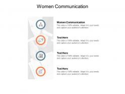 Women communication ppt powerpoint presentation summary design ideas cpb