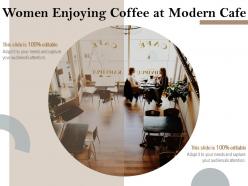 Women enjoying coffee at modern cafe