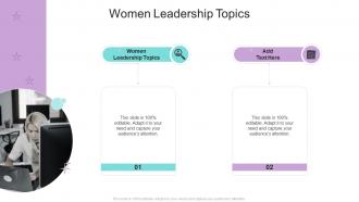 Women Leadership Topics In Powerpoint And Google Slides Cpb