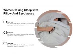 Women taking sleep with pillow and eyeglasses