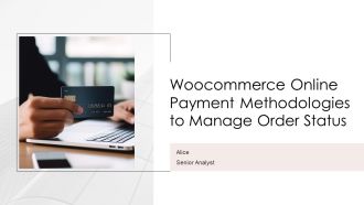 Woocommerce Online Payment Methodologies To Manage Order Status PPT Graphics AT