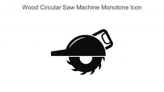 Wood Circular Saw Machine Monotone Icon In Powerpoint Pptx Png And Editable Eps Format