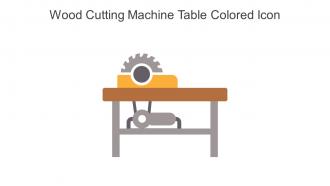 Wood Cutting Machine Table Colored Icon In Powerpoint Pptx Png And Editable Eps Format