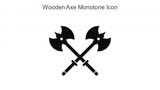 Wooden Axe Monotone Icon In Powerpoint Pptx Png And Editable Eps Format