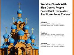Wooden church with blue domes people powerpoint templates and powerpoint themes