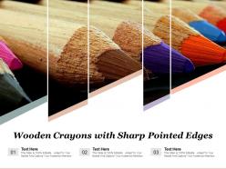 Wooden crayons with sharp pointed edges