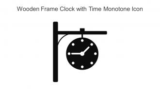 Wooden Frame Clock With Time Monotone Icon In Powerpoint Pptx Png And Editable Eps Format