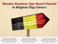 Wooden Roadway Sign Board Painted In Belgium Flag Colours