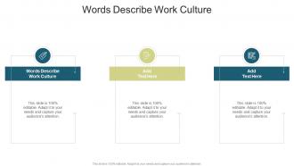 Words Describe Work Culture In Powerpoint And Google Slides Cpb
