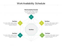 Work availability schedule ppt powerpoint presentation infographic template topics cpb