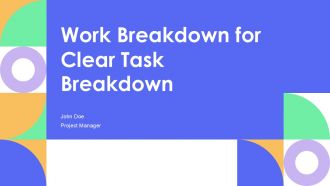 Work Breakdown For Clear Task Breakdown PPT Example AT