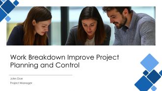 Work Breakdown Improve Project Planning And Control PPT Demonstration AT Work Breakdown Improve Project Planning And Control PPT Demonstration AT