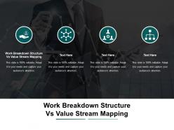 Work breakdown structure vs value stream mapping ppt powerpoint presentation file slideshow cpb