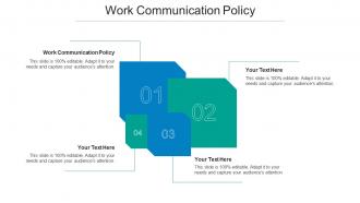 Work Communication Policy Ppt Powerpoint Presentation Pictures Icon Cpb