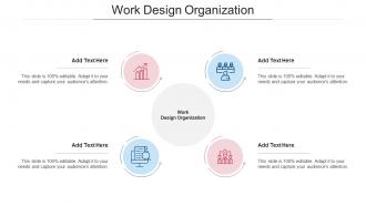 Work Design Organization In Powerpoint And Google Slides Cpb