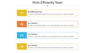Work efficiently team ppt powerpoint presentation professional infographic cpb