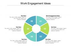 Work engagement ideas ppt powerpoint presentation outline slide download cpb