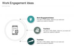 Work engagement ideas ppt powerpoint presentation portfolio slide portrait cpb