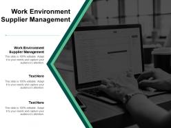 Work environment supplier management ppt powerpoint presentation styles graphic tips cpb