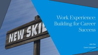 Work Experience Building For Career Success PPT Structure AT