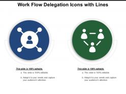 Work flow delegation icons with lines