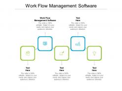 Work flow management software ppt powerpoint presentation show portrait cpb