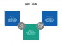Work habits ppt powerpoint presentation styles topics cpb