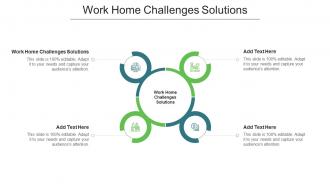 Work Home Challenges Solutions In Powerpoint And Google Slides Cpb