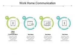 Work home communication ppt powerpoint presentation gallery demonstration cpb