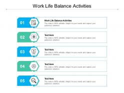 Work life balance activities ppt powerpoint presentation slides design templates cpb