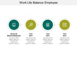 Work life balance employee ppt powerpoint presentation slides styles cpb