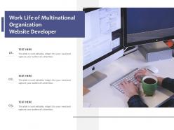 Work Life Of Multinational Organization Website Developer