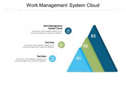 Work management system cloud ppt powerpoint presentation gallery demonstration cpb