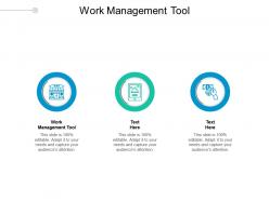 Work management tool ppt powerpoint presentation show templates cpb