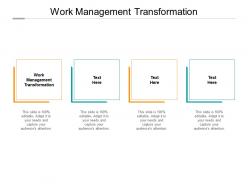 Work management transformation ppt powerpoint presentation icon example cpb