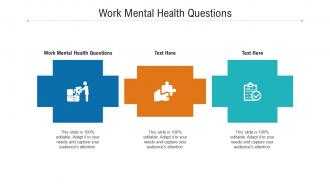 Work mental health questions ppt powerpoint presentation infographics vector cpb