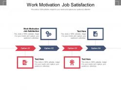 Work motivation job satisfaction ppt powerpoint presentation show example file cpb