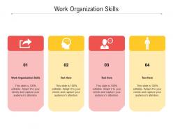 Work organization skills ppt powerpoint presentation pictures tips cpb