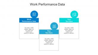 Work performance data ppt powerpoint presentation summary diagrams cpb