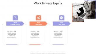 Work Private Equity In Powerpoint And Google Slides Cpb