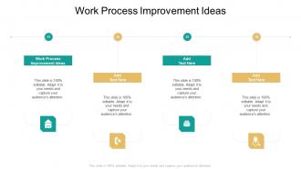 Work Process Improvement Ideas In Powerpoint And Google Slides Cpb