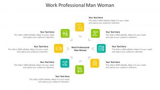 Work professional man woman ppt powerpoint presentation infographic template cpb
