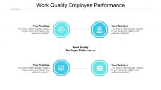 Work quality employee performance ppt powerpoint presentation model deck cpb