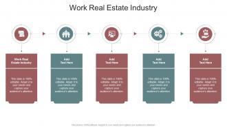 Work Real Estate Industry In Powerpoint And Google Slides Cpb