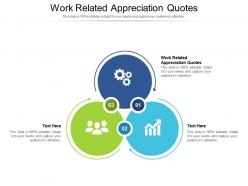 Work related appreciation quotes ppt powerpoint presentation files cpb