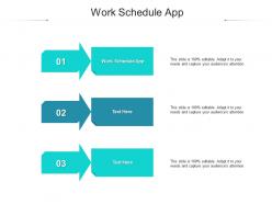 Work schedule app ppt powerpoint presentation summary objects cpb
