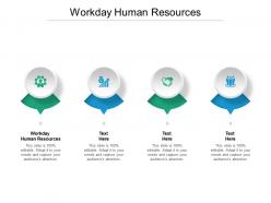 Workday human resources ppt powerpoint presentation outline designs cpb