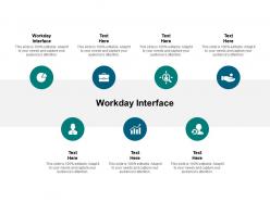 Workday interface ppt powerpoint presentation infographics slideshow cpb